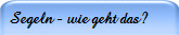 Segeln - wie geht das?