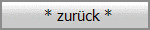  * zur�ck *